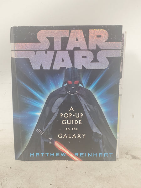 Reinhart Star Wars A Pop-Up Guide tot he Galaxy Orchard Pop Up Book 2007